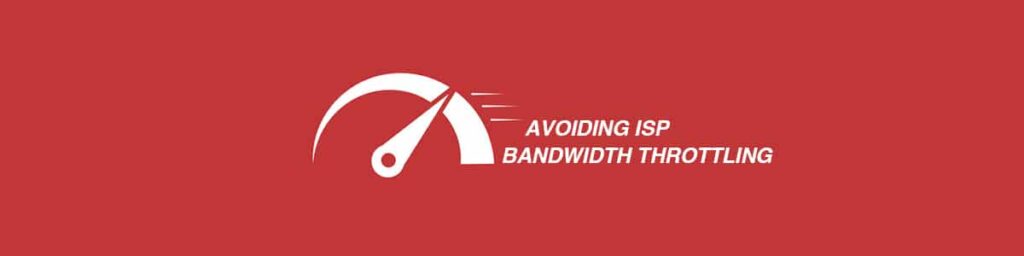 Avoid Bandwidth Throttling Blog