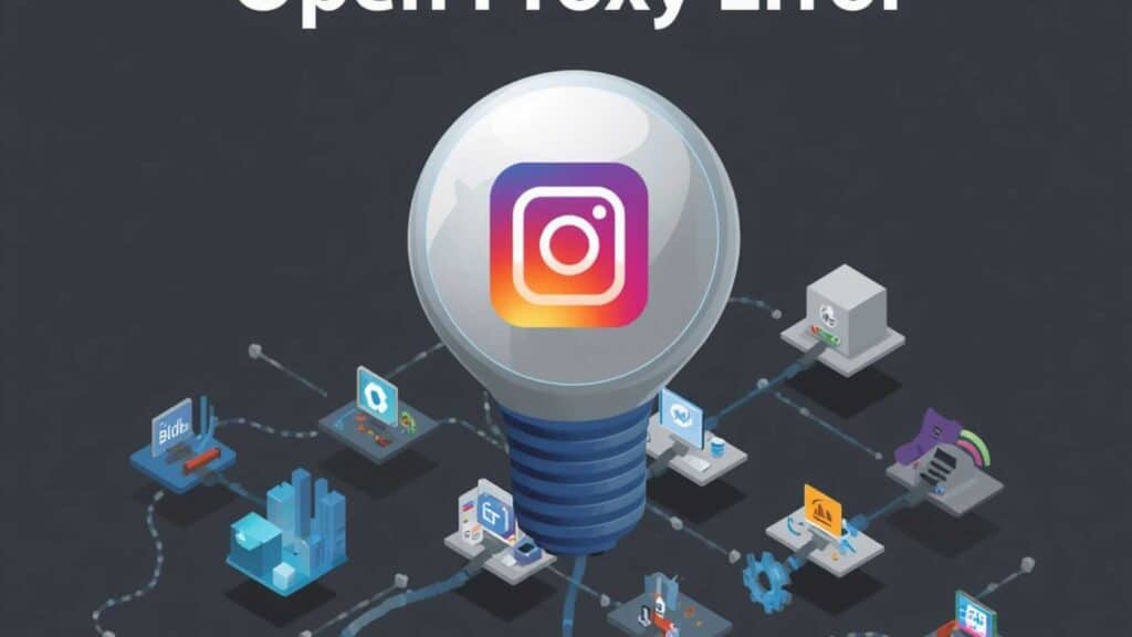 4 Ways to Fix Instagram Open Proxy Error